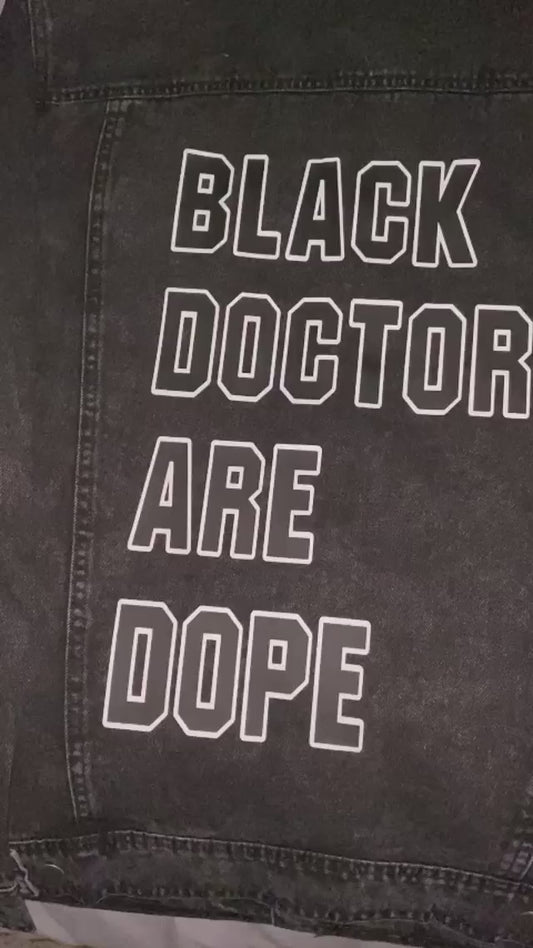 “Black Doctors Are Dope” Denim Jacket